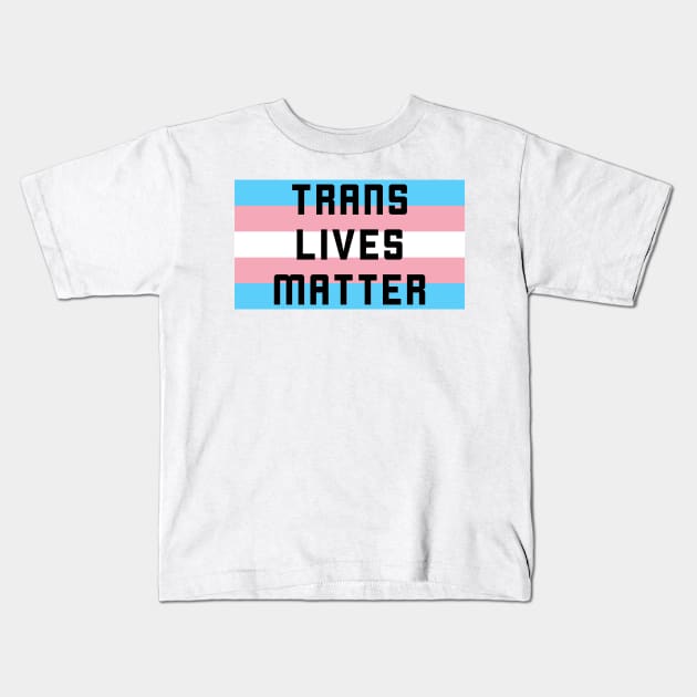 Trans Lives Matter (black) Kids T-Shirt by RevolutionToday